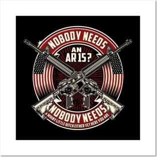 Nobody Needs An Ar15? Posters and Art